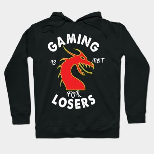 gaming is not for losers Hoodie